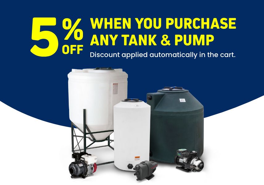 5% OFF WHEN YOU PURCHASE ANY TANK & PUMP