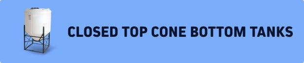 Closed Top Cone Bottom Tanks Closed Top Cone Bottom Tanks